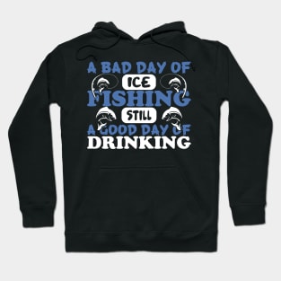 A Bad Day of Ice Fishing Still Design Hoodie